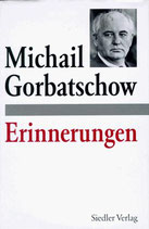 Michail Gorbatschow. Erinnerungen
