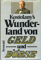 Kostolany's Wunderland von Geld und Börse