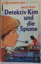 Detektiv Kim und die Spione