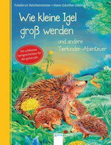 Wie kleine Igel groß werden und andere Tierkinder-Abenteuer