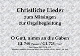 O Gott, nimm an die Gaben GL 748 (Passau) / GL 725 (Trier)