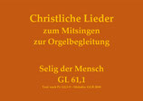 Selig der Mensch GL 61,1