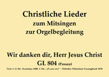 Wir danken dir, Herr Jesus Christ GL 804 (Passau)
