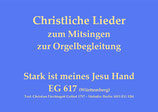 Stark ist meines Jesu Hand EG 617 (Württemberg) (Melodie: EG 526)