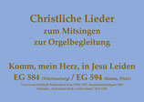 Komm, mein Herz, in Jesu Leiden EG 584 (Württemberg) / EG 594 (Baden, Pfalz)