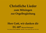Herr Gott, wir danken dir EG 607 (Bayern/Thüringen)