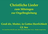 Gruß dir, Mutter, in Gottes Herrlichkeit (AA, AU, BA, EI, FRS, MF, T, W)