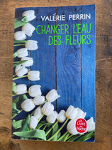 Valérie Perrin - Changer l'eau des fleurs - d'occasion - en français - état très bien
