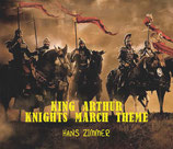 King Arthur / Knights March Theme