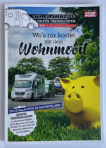 Stellplatzführer Wo´s nix kostet mit dem Wohnmobil Deutschland