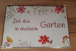 Schild "Ich bin in meinem Garten"