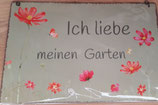 Schild "Ich liebe meinen Garten"