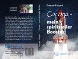 Corona - mein spiritueller Booster von Dagmar Längert