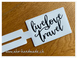 Kofferbeschriftung weiss "live love travel"