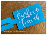 Kofferbeschriftung türkis "live love travel"
