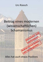 Beitrag eines modernen (wissenschaftlichen) Schamanismus (CH)