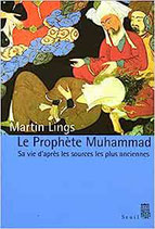 Le Prophète Muhammad: Sa vie d'après les sources les plus anciennes