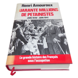 Livre Quarante millions de Pétainistes juin 1940-juin 1941 tome 2, La grande histoire des français sous l’occupation, Henri Amouroux, France Loisirs