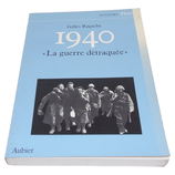 1940 La guerre détraquée, Gilles Ragache, Aubier