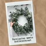 Schleierkraut meets Eucalyptus 10.9.2026 18.30 Uhr