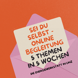 Sei du selbst Online - Begleitung - 5 Themen in 5 Wochen