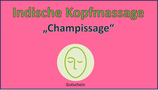 Gutschein für "Indische Kopfmassage - Champissage" bei Marion Engel