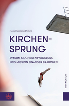 Kirchensprung - Warum Kirchenentwicklung und Mission einander brauchen (Hans-Hermann Pompe)