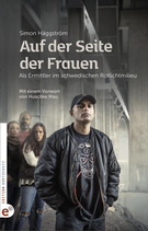 Auf der Seite der Frauen - Als Ermittler im schwedischen Rotlichtmilieu (Simon Häggström)