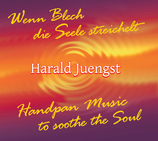 CD - Wenn Blech die Seele streichelt - Handpan Music to sooth the Soul
