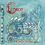 CD album : Cordé serré - Écorce