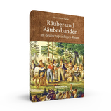 Räuber und Räuberbanden im deutschsprachigem Raum