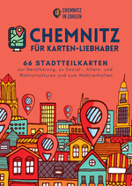 CHEMNITZ für KARTEN-LIEBHABER - 66 Stadtteilkarten zur Bevölkerung, zu Sozial-, Alters- und Wohnstrukturen und zum Wahlverhalten (E-Book)