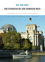 Reisebericht 1 "Von Stockholm bis zum Schwarzen Meer"