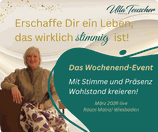Stimmig! Das Eventwochenende für Deine stimmige Präsenz!