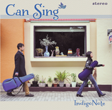 -Can Sing-　　　　　 Indigo Note 1st ALBUM