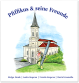Kinderbuch "Pfiffikus und seine Freunde"