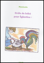 DRÔLE DE BÉBÉ POUR ÉGLANTINE !