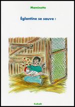 ÉGLANTINE SE SAUVE !