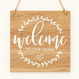 Schild "Welcome to our Home"