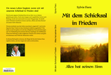 Mit dem Schicksal in Frieden - Alles hat seinen Sinn  (Buch, 260 Seiten)