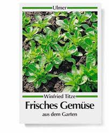 Titze Winfried, Frisches Gemüse aus dem Garten