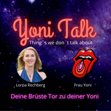 Aufzeichnung Yoni Talk mit Lorna Rechberg