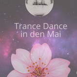 Trance Dance in den Mai