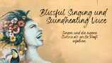 Blissful Singing & Sound Healing Voice im Stadl Neufahrn