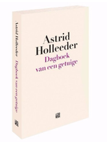 Astrid Holleeder - Dagboek van een getuige