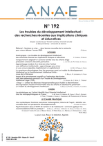 ANAE N° 192 - Les troubles du développement intellectuel : des recherches récentes aux implications cliniques et éducatives
