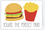 Perfect Pair; Burger & Fries, Greeting Card