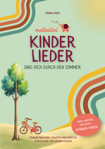 Melodini Kinderlieder - Sing dich durch den Sommer