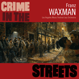 CRIME IN THE STREETS - FRANZ WAXMAN (CD OCCASION)
