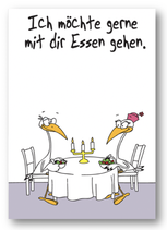 Ich möchte gerne mit dir essen gehen.
